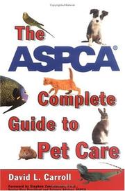Cover of: The ASPCA Complete Guide to Pet Care