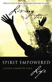 Cover of: Living the Spirit Empowered Life