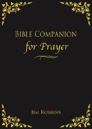 Cover of: Bible Companion for Prayer by Jim Robbins