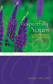 Cover of: Respectfully Yours: Revealing God's Truth about Well-Being and a Long Life (Ten Commandment (Tate)) (Ten Commandment (Tate))