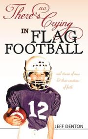 Cover of: There's No Crying in Flag Football: Real Stories of Men & Their Emotions of Faith