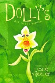 Cover of: Dolly's Day in the Garden by Leslie Wheeler