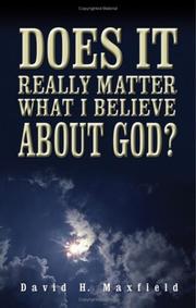 Cover of: Does It Really Matter What I Believe about God?