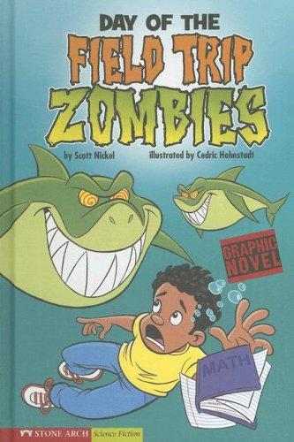 Day of the Field Trip Zombies (Graphic Sparks (Graphic Novels)) by Scott Nickel