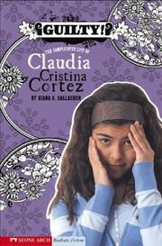 Cover of: Guilty! (Claudia Cristina Cortez)