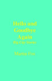 Cover of: Hello And Goodbye Again: Big City Stories