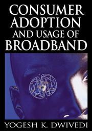 Cover of: Consumer Adoption and Usage of Broadband
