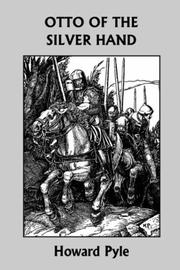 Cover of: Otto of the Silver Hand (Yesterday's Classics) by Howard Pyle