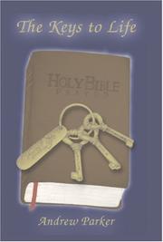 Cover of: The Keys to Life: Holy Bible Prayed