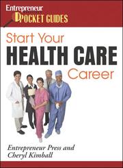 Cover of: Start Your Health Care Career (Entrepreneur Pocket Guides)