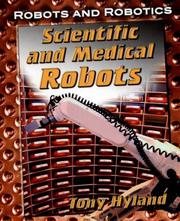 Cover of: Scientific and Medical Robots (Robots and Robotics)