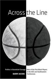 Cover of: Across the Line: Profiles in Basketball Courage: Tales of the First Black Players in the ACC and SEC
