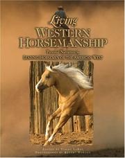 Cover of: Living Western Horsemanship: Personal Narratives by Leading Horsemen of the American West