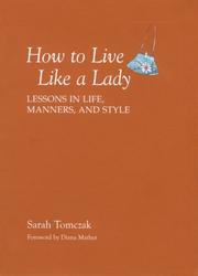 Cover of: How to Live Like a Lady: Lessons in Life, Manners, and Style