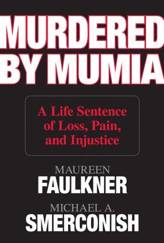 Murdered by Mumia by Maureen Faulkner, Michael A. Smerconish