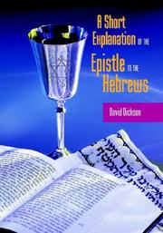 Cover of: A SHORT EXPOSITION OF THE EPISTLE TO THE HEBREWS by David Dickson