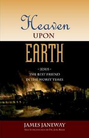 Heaven upon earth by James Janeway