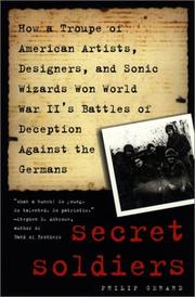 Cover of: Secret Soldiers: How a Troupe of American Artists, Designers and Sonic Wizards Won World War II's Battles of Deception Against the Germans