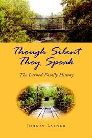 Though Silent They Speak by Johney Larned