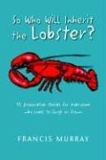 Cover of: So Who Will Inherit the Lobster?