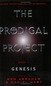 Cover of: The Prodigal Project: Book 1 by Ken Abraham, Daniel Hart