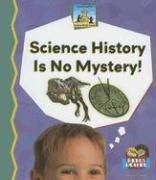 Cover of: Science History Is No Mystery (Science Made Simple)