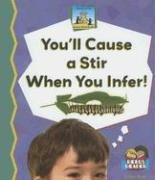 Cover of: You'll Cause a Stir When You Infer! (Science Made Simple)