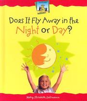 Cover of: Does It Fly Away in the Night or Day? (Antonyms) | Mary Elizabeth Salzmann