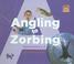 Cover of: Angling to Zorbing