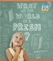 Cover of: What in the World Is a Prism? (3-D Shapes)