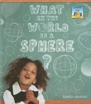 Cover of: What in the World Is a Sphere? (3-D Shapes)