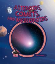 Cover of: Asteroids, Comets, And Meteoroids (The Universe)