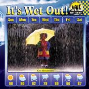 Cover of: It's Wet Out! (What's It Like Out?)