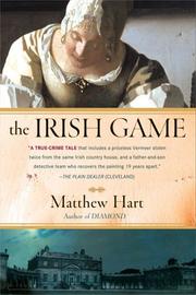 Cover of: The Irish Game: A True Story of Crime and Art