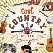 Cover of: Cool Country Music: Create & Appreciate What Makes Music Great! (Cool Music)