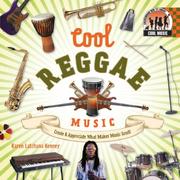 Cover of: Cool Reggae Music: Create & Appreciate What Makes Music Great! (Cool Music)