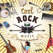 Cover of: Cool Rock Music: Create & Appreciate What Makes Music Great! (Cool Music)