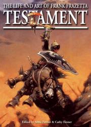 Cover of: Testament: The Life and Art of Frank Frazetta