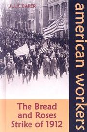 Cover of: Bread and Roses Strike of 1912 (American Workers) by Julie Baker