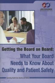 Cover of: Getting the Board on Board (5Pack): What Your Board Needs to Know About Quality and Patient Safety