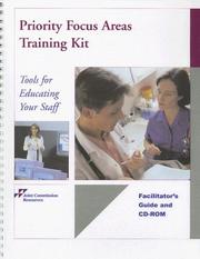 Cover of: Priority Focus Areas Training Kit: Tools for Educating Your Staff: Facilitator's Guide and CD-ROM