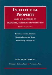 Cover of: Intellectual Property- Cases and Materials on Trademark, Copyright and Patent Law, 2nd Edition, 2007 Supplement (University Casebook Series)