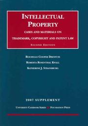 Cover of: Intellectual Property- Cases and Materials on Trademark, Copyright and Patent Law, 2nd Edition, 2007 Supplement (University Casebook Series) by Rochelle Cooper Dreyfuss, Roberta Rosenthal Kwall, Katherine J. Strandburg