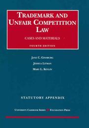 Cover of: Trademark and Unfair Competition, Cases and Materials, 4th Edition, 2007 Supplement and Statutory Appendix (University Casebook Series) by Jane C. Ginsburg, Jessica D. Litman, Mary L. Kevlin