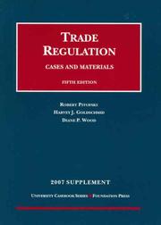 Cover of: Trade Regulation, Cases and Materials, 5th, 2007 Supplement (University Casebook)