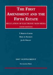 Cover of: The First Amendment and the Fifth Estate, 6th, 2007 Supplement (University Casebook) by T. Barton Carter, Marc A. Franklin, Jay B. Wright