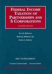 Cover of: Federal Income Taxation of Partnerships and S Corporations, 4th, 2007 Supplement (University Casebook)