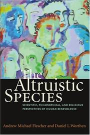 Cover of: The Altruistic Species by Andrew Michael Flescher, Daniel L. Worthen