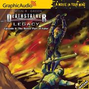 Cover of: Deathstalker Legacy # 6 - The Better Part of Valor (Deathstalker Legacy 1) by Simon R. Green