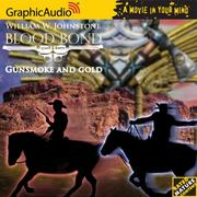 Cover of: Blood Bond # 4 - Gunsmoke and Gold (Blood Bond)